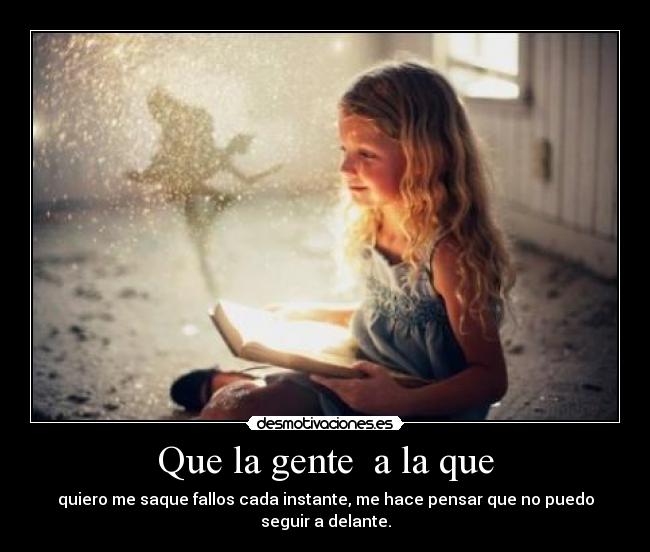 Que la gente  a la que - 