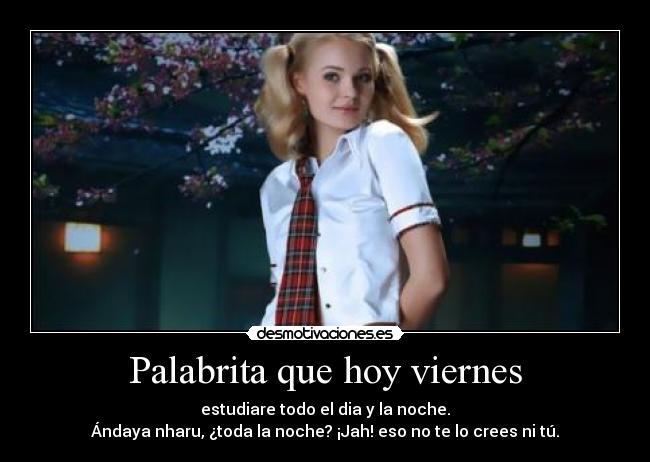 Palabrita que hoy viernes -