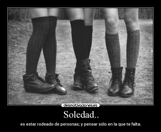 carteles soledad soeldad desmotivaciones