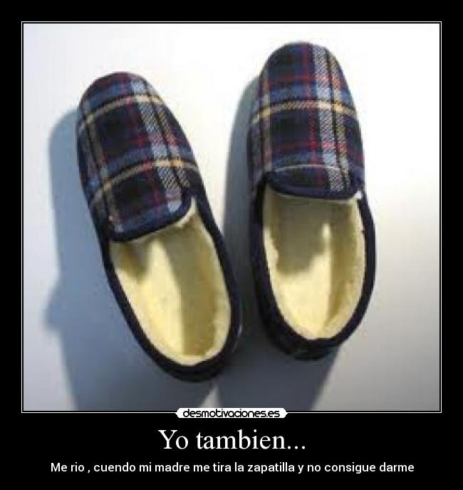 Yo tambien... -
