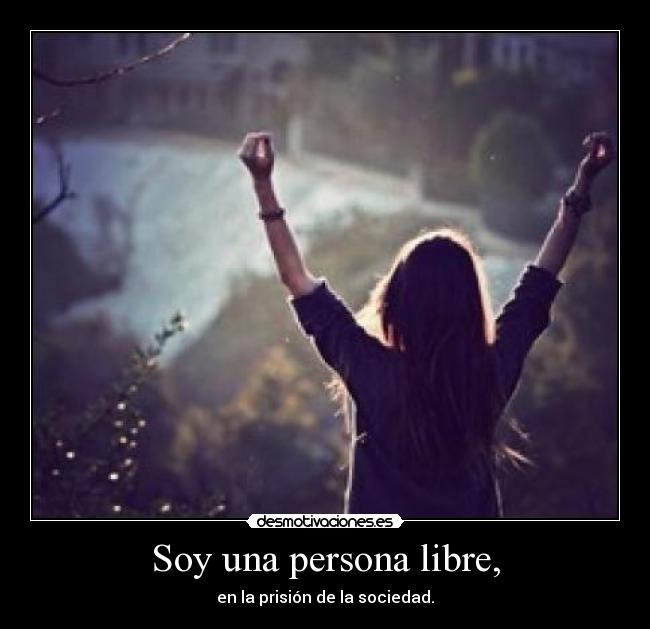 Soy una persona libre, - 