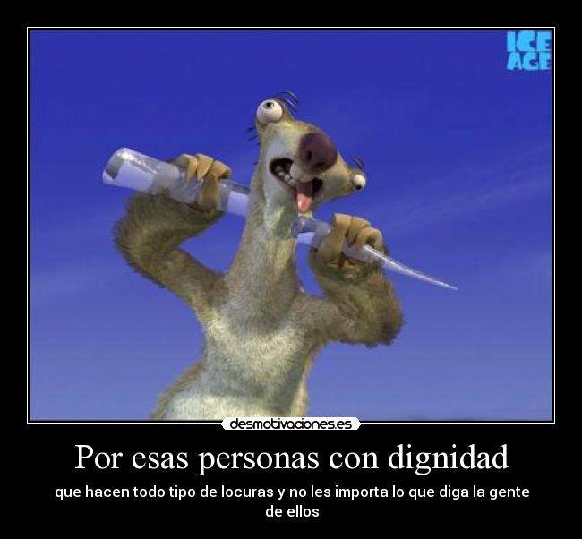 Por esas personas con dignidad -