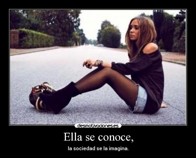Ella se conoce, - 