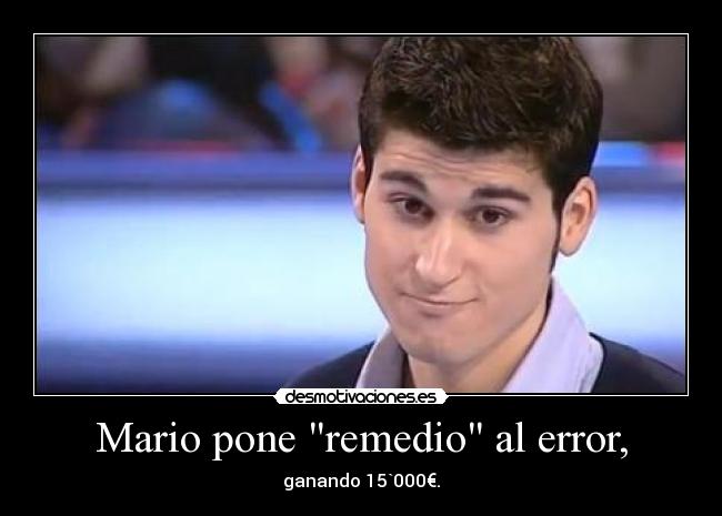 Mario pone remedio al error, -