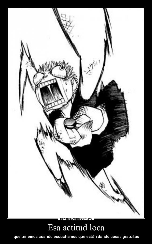Esa actitud loca -