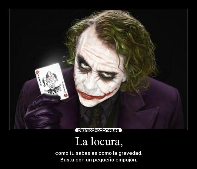 La locura, - 