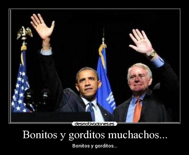 Bonitos y gorditos muchachos... -