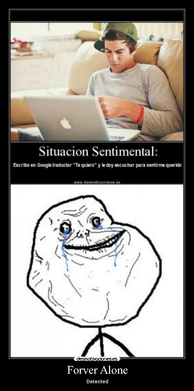 carteles forever alone detectado desmotivaciones