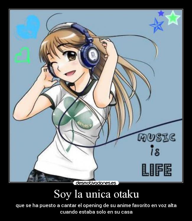 Soy la unica otaku -