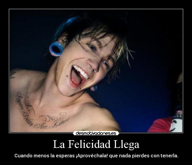 La Felicidad Llega -