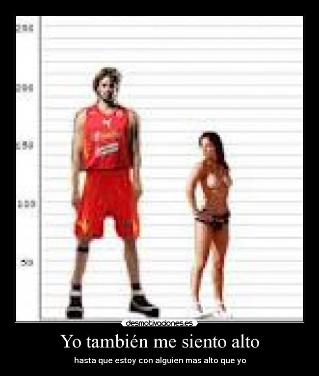 Yo también me siento alto -