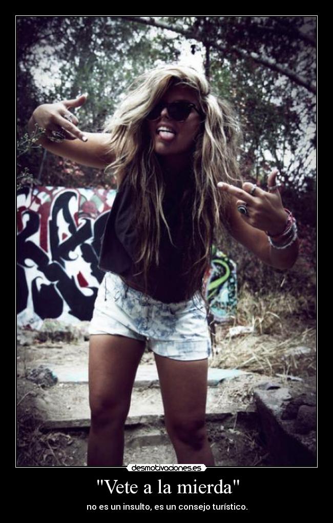 Vete a la mierda -