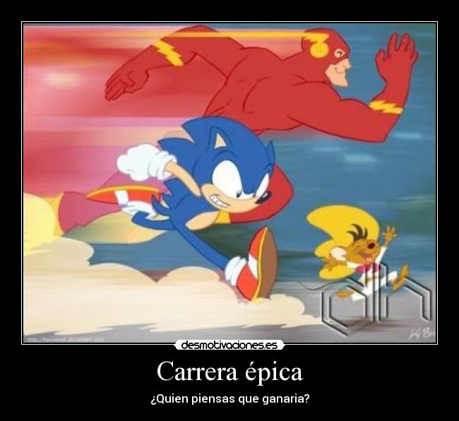 Carrera épica - ¿Quien piensas que ganaria?