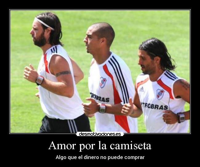 Amor por la camiseta - Algo que el dinero no puede comprar