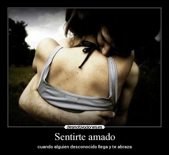 Sentirte amado -