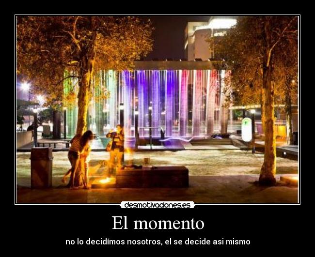 El momento -