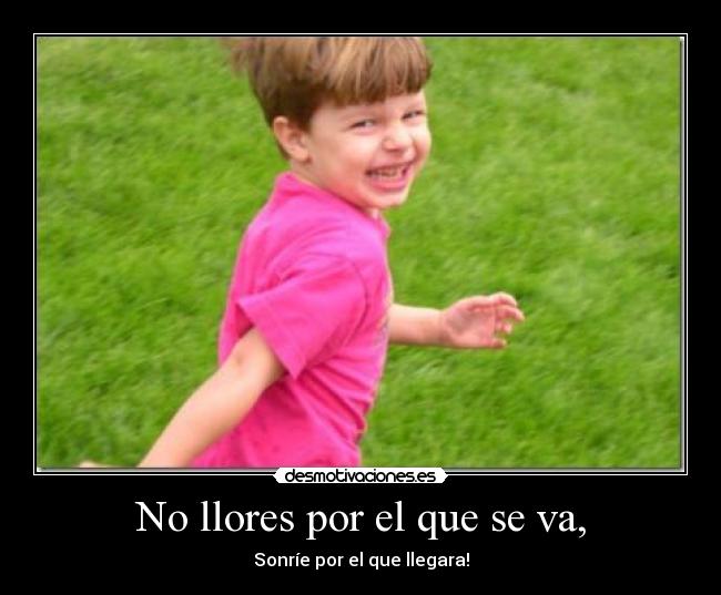No llores por el que se va, - 