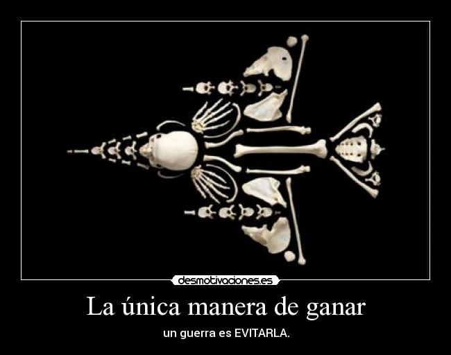 La única manera de ganar -