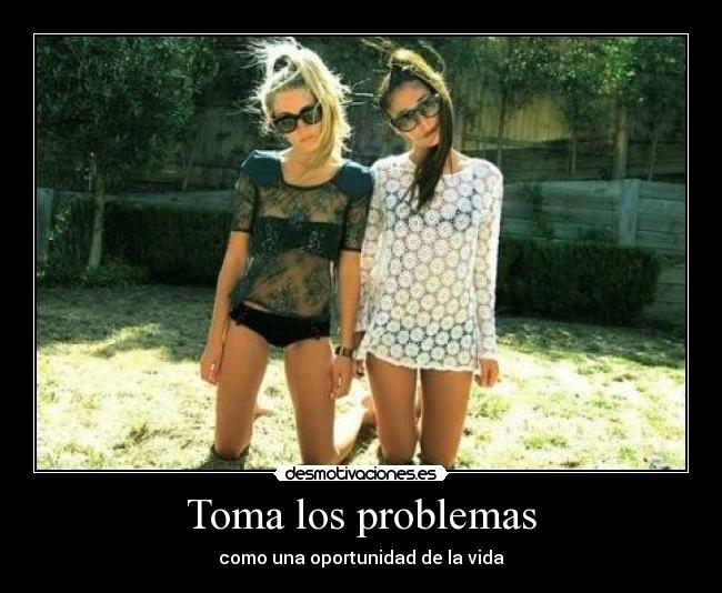 Toma los problemas - como una oportunidad de la vida