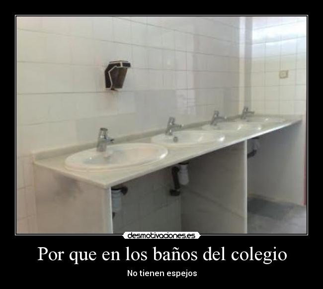 Por que en los baños del colegio - 