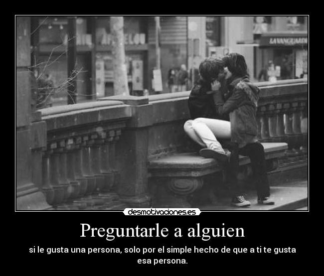 Preguntarle a alguien -
