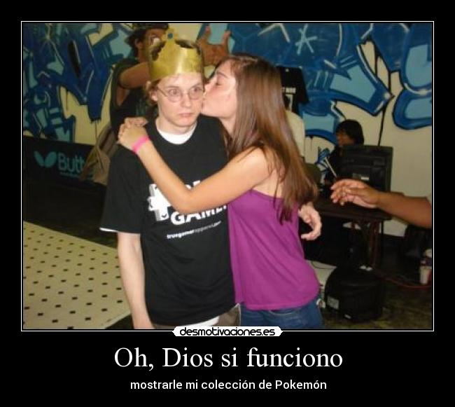 Oh, Dios si funciono - 