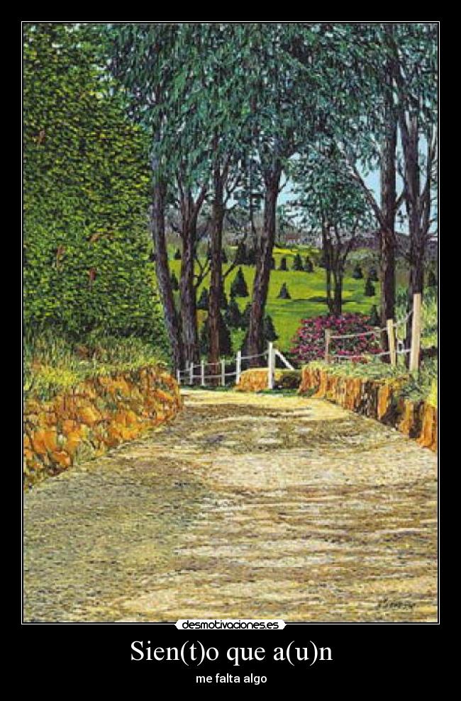 Sien(t)o que a(u)n -
