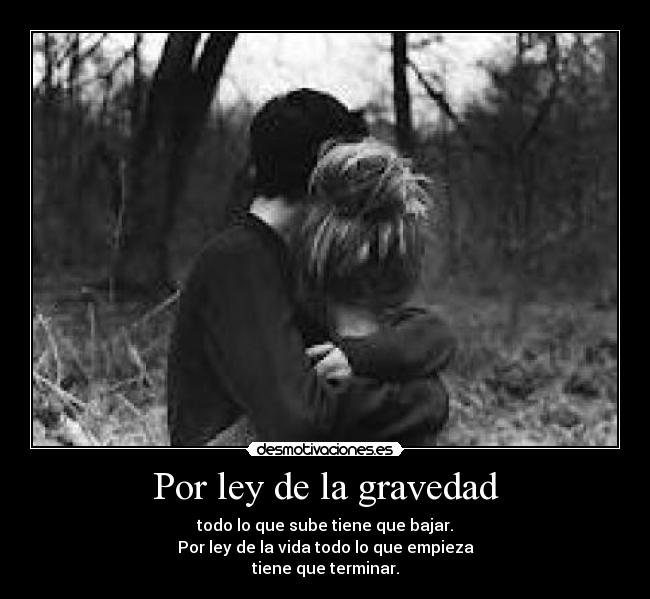 Por ley de la gravedad - 