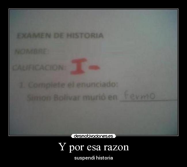 Y por esa razon - suspendi historia