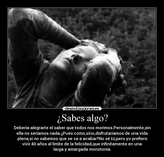 ¿Sabes algo? -