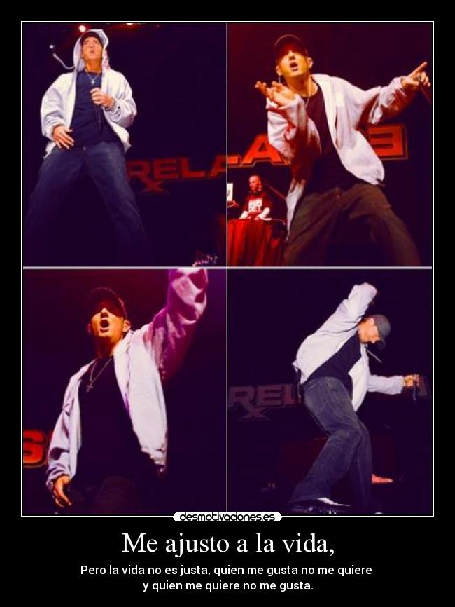 Me ajusto a la vida, -