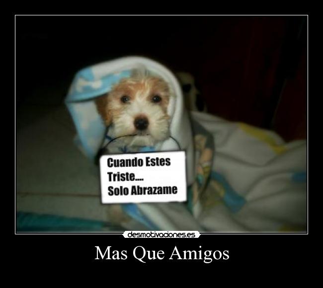 Mas Que Amigos -
