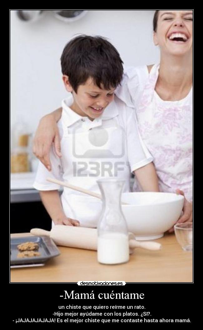 -Mamá cuéntame -
