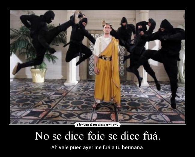 No se dice foie se dice fuá. - 