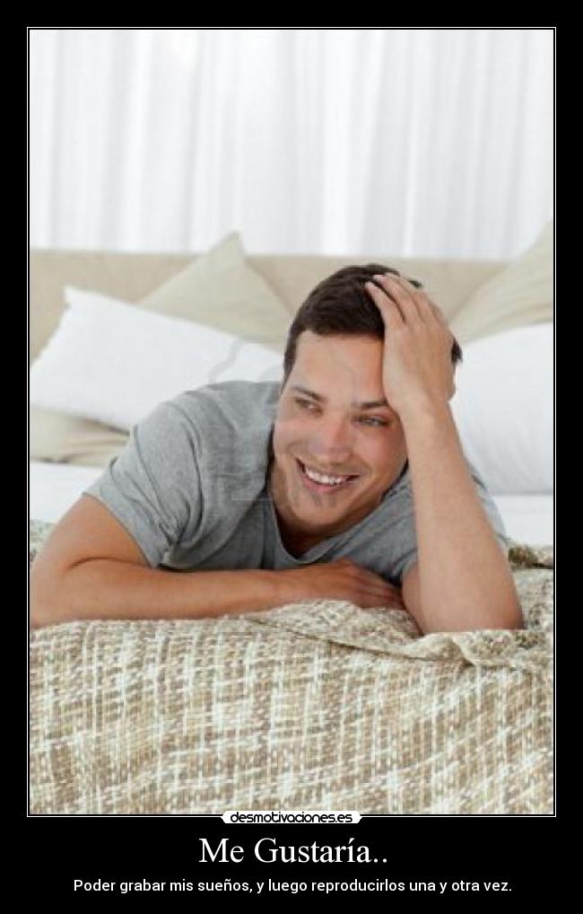 Me Gustaría.. -