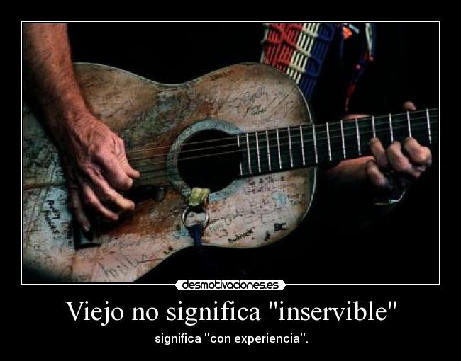 Viejo no significa inservible - 