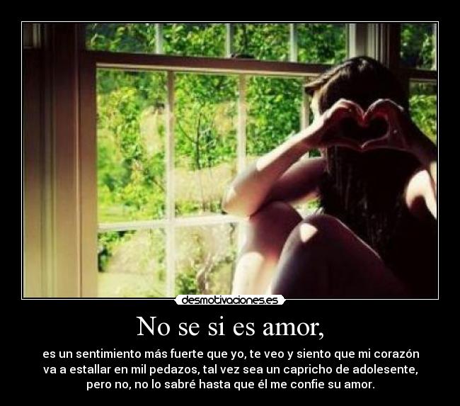 No se si es amor, -