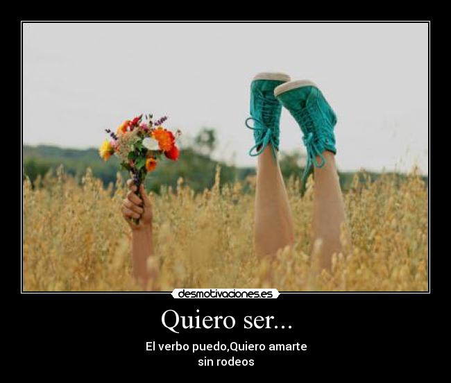 Quiero ser... -
