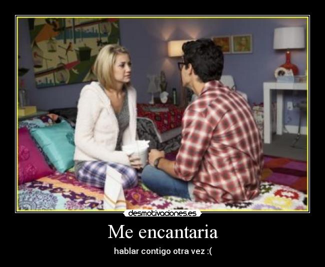 Me encantaria -
