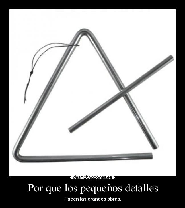 Por que los pequeños detalles -
