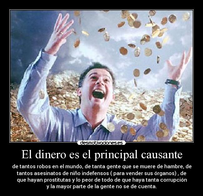 El dinero es el principal causante -