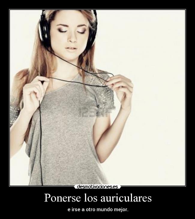 Ponerse los auriculares -