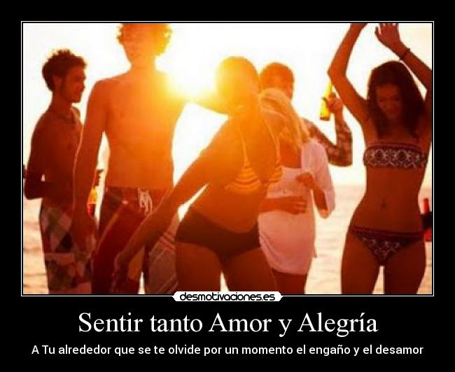 Sentir tanto Amor y Alegría - 