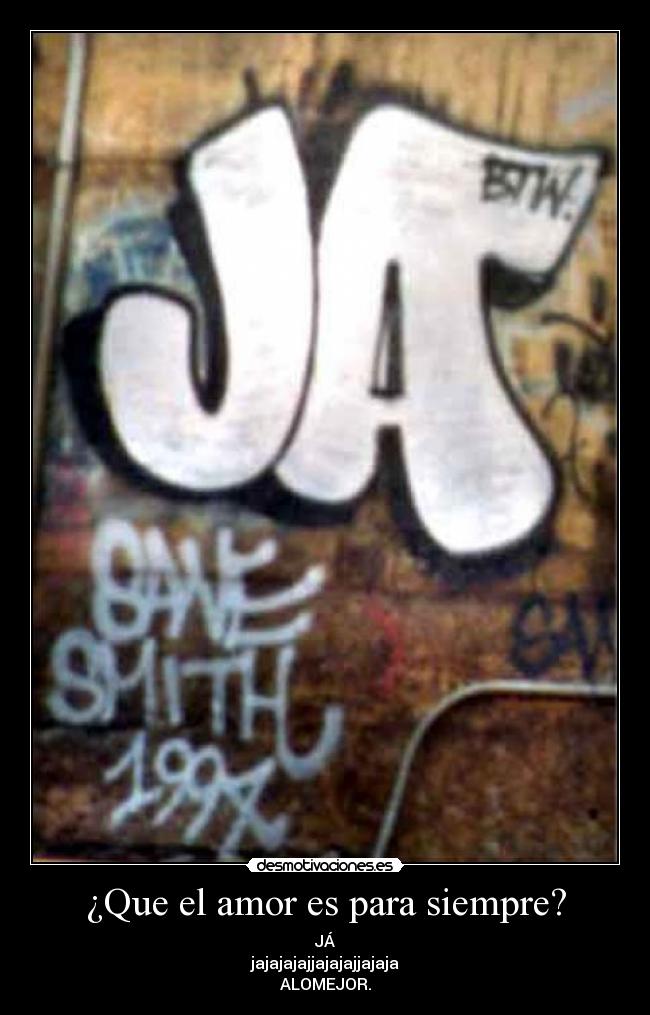 ¿Que el amor es para siempre? - 