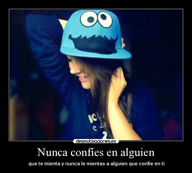 Nunca confíes en alguien - 