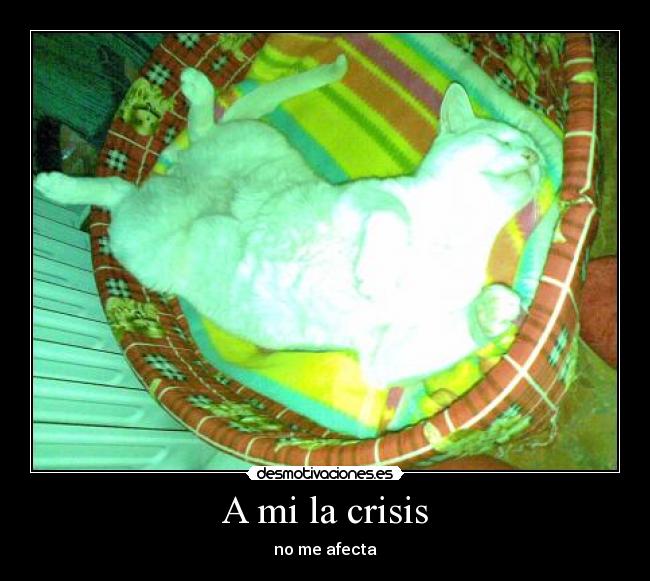 A mi la crisis - 