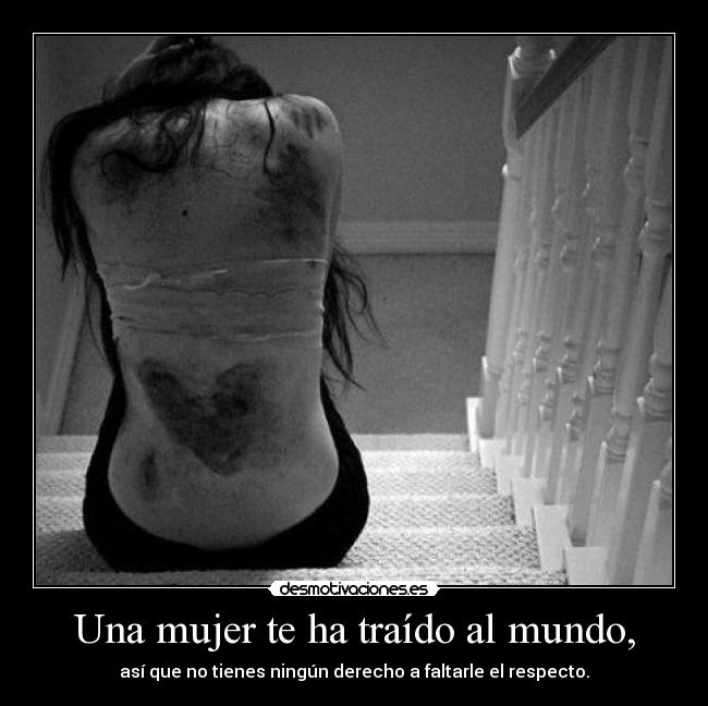 Una mujer te ha traído al mundo, - 