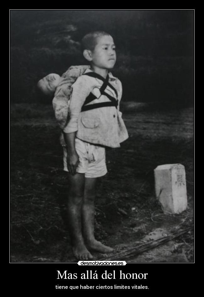 Mas allá del honor - tiene que haber ciertos limites vitales.