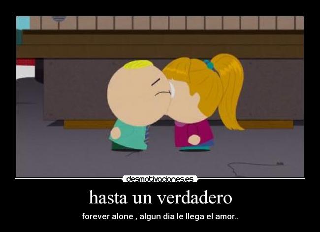 hasta un verdadero - 