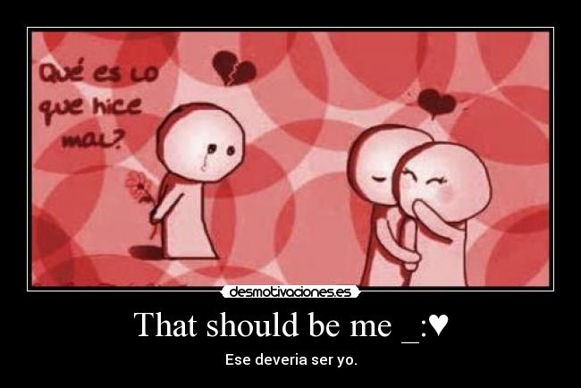 That should be me _:♥ -